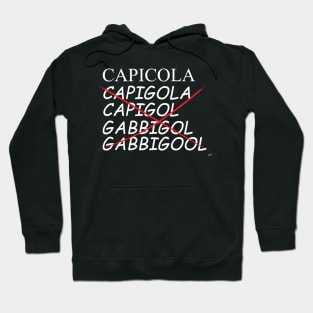 Capicola Hoodie